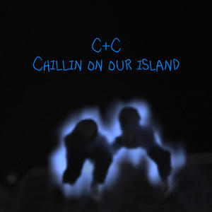 Chillin on our Island (Explicit)