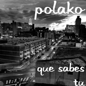 Que Sabes Tu (Explicit)