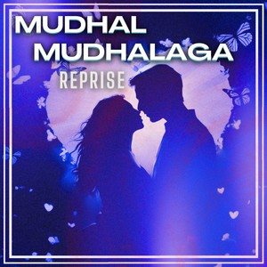 Mudhal Mudhalaga (Reprise)