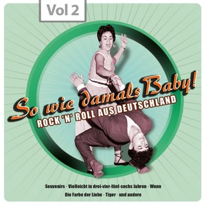 So wie damals - Rock 'n' Roll aus Deutschland, Vol.2