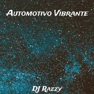 Automotivo Vibrante (Explicit)