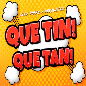 Que Tin Que Tan (Explicit)