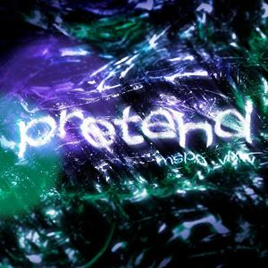 pretend(feat. vixw) (Explicit)