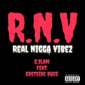 RNV (Real Nigga Vibes) (feat. Eastside Duce) (Explicit)