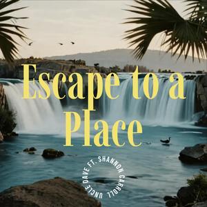 Escape to a Place (feat. Shannon Carroll)