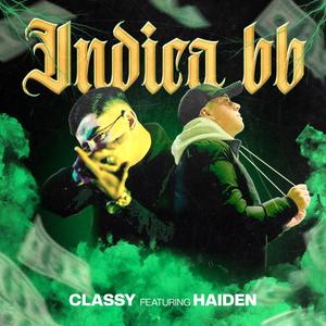 Indica bb (feat. Classy) [Explicit]