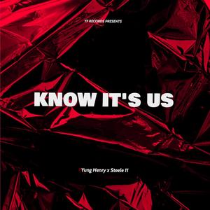 Know It's Us (feat. Steele 11) [Explicit]