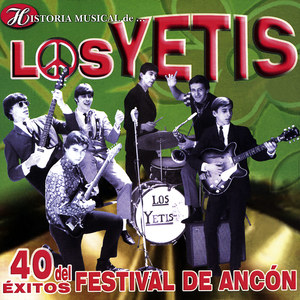 Historia Musical de los Yetis: 40 Éxitos del Festival de Ancón