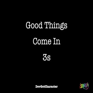 Good Things Come in 3s (Explicit)