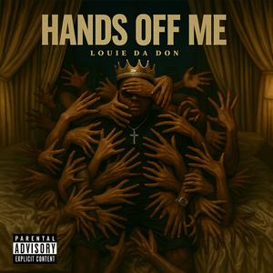 Hands off me (Explicit)