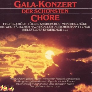 Gala-Konzert Der Schönsten Chöre