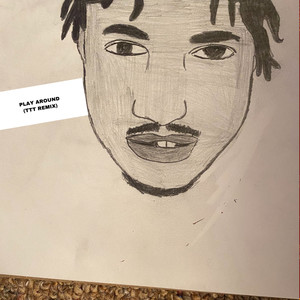 Play Around (Ttt Remix|Explicit)