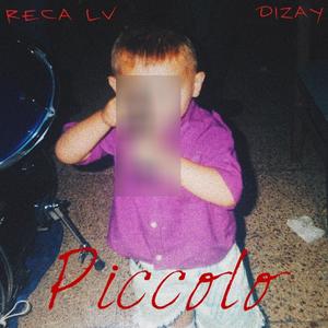 Piccolo(feat. Dizay Di) (Explicit)