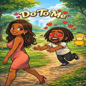 Do To Me (feat. Baarde)