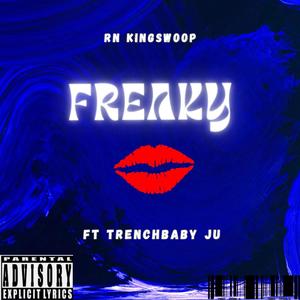 Freaky (feat. Trenchbaby Ju) (Explicit)