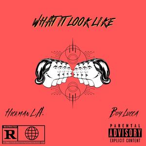 What It Look Like (Explicit)