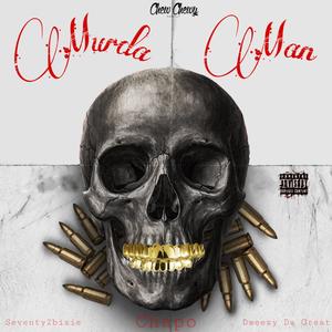 Murda Man(feat. Seventy2Bizie & Dweezy Da Great) (Explicit)