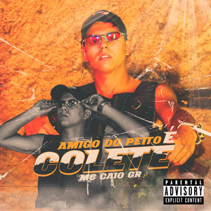 Amigo do Peito É Colete (Explicit)