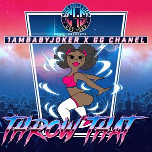 Throw That(feat. GG Chanel) (Radio Edit)