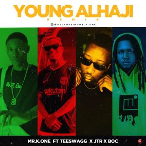 Young Alhaji(feat. Teeswag & BOC Madaki) (Explicit)