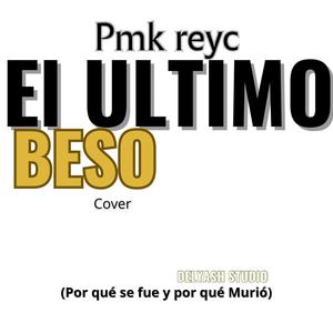 EL ULTIMO BESO (COVER版)