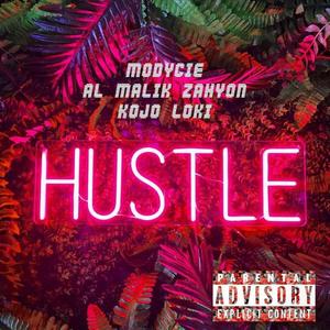 Hustle (feat. Modycie & Xahyon) (Explicit)