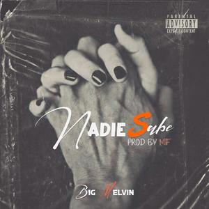 Nadie Sabe (feat. Big Melvin)