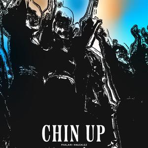 Chin Up (feat. Phalair) (Explicit)