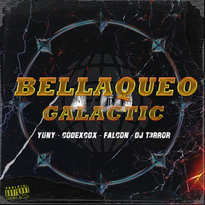 Bellaqueo Galactic (Explicit)