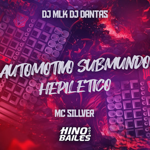 Automotivo Submundo Hepiletico (Explicit)