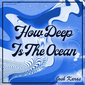 How Deep Is The Ocean(feat. Natasha Blaine)