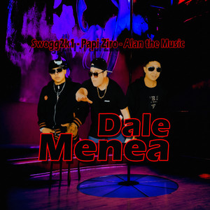 Dale Menea (Explicit)