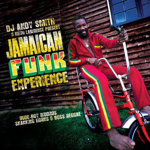 DJ Andy Smith & Keith Lawrence Present Jamaican Funk Experience