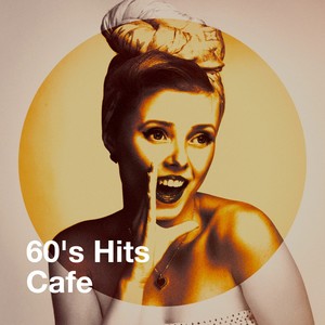 60's Hits Cafe