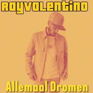 Allemaal Dromen (Explicit)