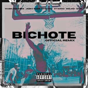 Bichote (feat. Josey Boss, Ot Gucci, Spectro 504, Dolmo & DH4L) [Remix] [Explicit]