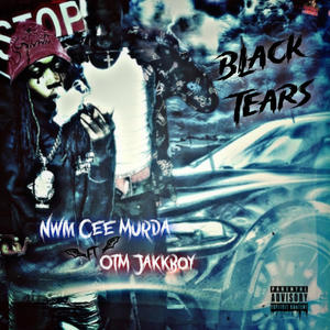 Black Tears (feat. Nwm Cee Murdaa) [Explicit]