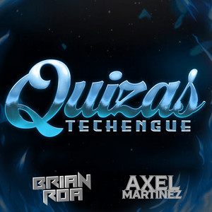 Quizas (Techengue)