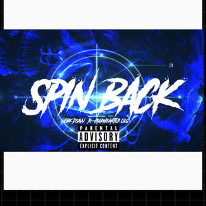 Spin Back (feat. Coldhearted Lil g) [Explicit]