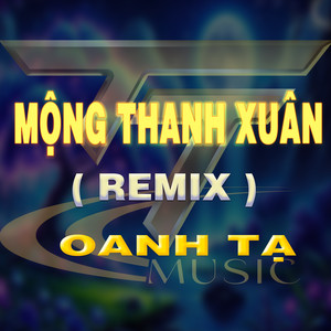 Mộng Thanh Xuân (HM Remix)