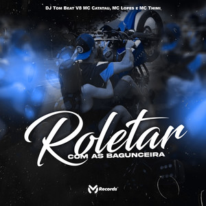 Roletar Com as Bagunceira (Explicit)