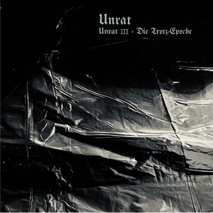 Unrat III - Die Trotz-Epoche (Explicit)