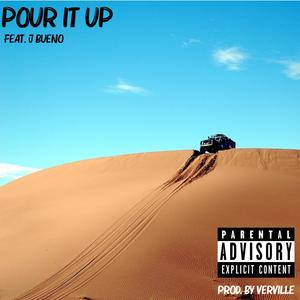 Pour it Up(feat. J Bueno) (Explicit)