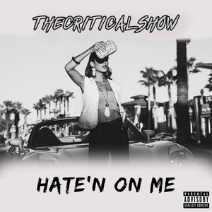 Hate'n on Me (Explicit)