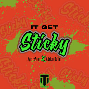 It Get Sticky