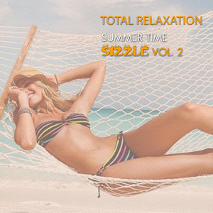 Summer Time Sizzle, Vol. 2: Relaxation Totale