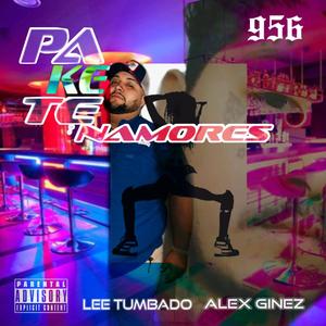 Pa Ke Te Namores (feat. Alex Ginez) [Explicit]