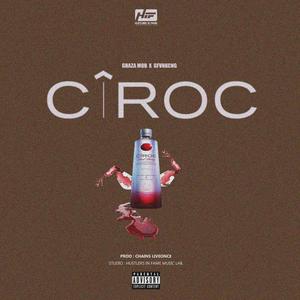 Ciroc (Explicit)