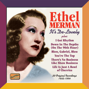 Merman, Ethel: It's De-Lovely (1932-54)