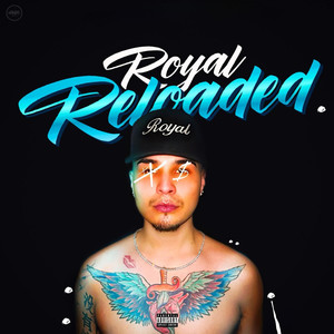 Royal Reloaded (Explicit)